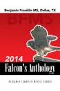 2014 Falcon.s Anthology. Benjamin Franklin MS, Dallas, TX - B. F. M. S. Students