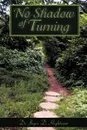 No Shadow of Turning - Joyce D. Hightower, Dr Joyce D. Hightower