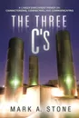 The Three C.s. A Career Enrichment Primer on Characterizing, Connecting, and Communicating - Mark a. Stone