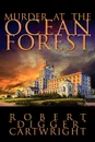 Murder at the Ocean Forest - Robert Cartwright