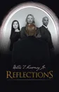 Reflections - Willie T. Kearney Jr