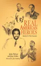 Real American Heroes. Secrets To Their Success - Jim Weber, Jim Gibbs