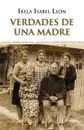 Verdades de Una Madre - Irela Isabel Le N.