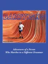 Barryisms. Adventures of a Person Who Marches to a Different Drummer - Barry McAlister