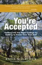 You.re Accepted. Getting Into the Right College by Getting to Know Your True Self - Katie Malachuk