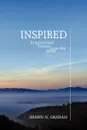 Inspired. Inspirational Poems from the Heart - Shawn N. Graham