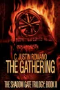 The Gathering. The Shadow Gate Trilogy: Book II - C. Justin Romano