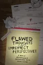 Flawed Thoughts . Imperfect Perspectives. A Book of Motivational . Inspirational Poetry - W. a. Gordon