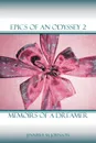 Epics of an Odyssey 2. Memoirs Of A Dreamer - Jenneive M. Johnson