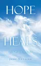 Hope Heals. From Heaven to Earth - Jodi Netting