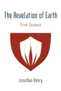 The Revelation of Earth. First Contact - Frank Sims, Jonathan Henry