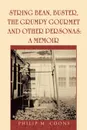 String Bean, Buster, the Grumpy Gourmet and Other Personas. A Memoir - Philip M. Coons