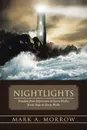 Nightlights. Freedom from Depression in Seven Weeks; Seven Steps in Seven Weeks - Mark A. Morrow