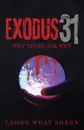 Exodus 31. Why never ask why. - Leong Whay Shern