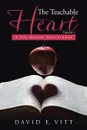 The Teachable Heart. A Six-Month Devotional - David E. Vitt