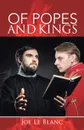 Of Popes and Kings - Joe Le Blanc