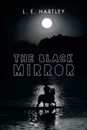 The Black Mirror - L. E. Hartley