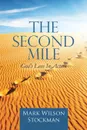 The Second Mile. God.s Love In Action. - Mark Wilson Stockman