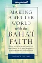 Making a Better World with the Baha.i Faith - Nathan Thomas