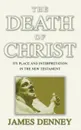 Death of Christ - James Denney