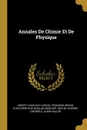 Annales De Chimie Et De Physique - Joseph Louis Gay-Lussac, François Arago, Éleuthère Élie Nicolas Mascart