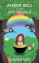 Amber Bell and the Pot of Gold - K.D. Reynolds