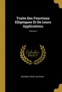 Traite Des Fonctions Elliptiques Et De Leurs Applications; Volume 3 - Georges Henri Halphen