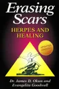 Erasing Scars. Herpes and Healing - Dr. James D Okun, Goodwell Evangelita