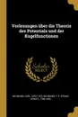 Vorlesungen uber die Theorie des Potentials und der Kugelfunctionen - Carl Neumann, F E. 1798-1895 Neumann