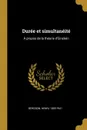 Duree et simultaneite. A propos de la theorie d.Einstein - Bergson Henri 1859-1941