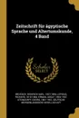 Zeitschrift fur agyptische Sprache und Altertumskunde, 4 Band - Lepsius Richard 1810-1884, Erman Adolf 1854-1937