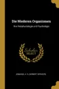 Die Niederen Organismen. Ihre Reizphysiologie und Psychologie - Jennings H. S. (Herbert Spencer)