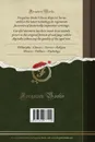 Discurso Sobre el Palmerin de Inglaterra y Su Verdadero Autor, Presentado a la Real Academia de Ciencias de Lisboa (Classic Reprint) - Nicolás Díaz de Benjumea