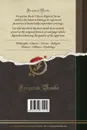 Provas Da Historia Genealogica Da Casa Real Portuguesa, Vol. 2. Tiradas Dos Instrumentos Dos Archivos Da Torre Do Tombo, Da Serenissima Casa de Braganca, de Diversas Cathedraes, Mosteiros, e Outros Particulares Deste Reyno (Classic Reprint) - Antonio Caetano de Sousa