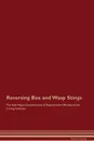 Reversing Bee and Wasp Stings The Raw Vegan Detoxification . Regeneration Workbook for Curing Patients - Global Healing
