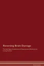 Reversing Brain Damage The Raw Vegan Detoxification . Regeneration Workbook for Curing Patients - Global Healing