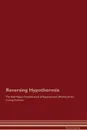 Reversing Hypothermia The Raw Vegan Detoxification . Regeneration Workbook for Curing Patients - Global Healing