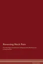 Reversing Neck Pain The Raw Vegan Detoxification . Regeneration Workbook for Curing Patients - Global Healing