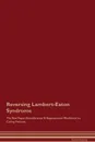 Reversing Lambert-Eaton Syndrome The Raw Vegan Detoxification . Regeneration Workbook for Curing Patients - Global Healing