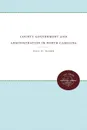 County Government and Administration in North Carolina - Paul W. Wager