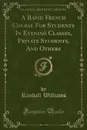 A Rapid French Course For Students In Evening Classes, Private Students, And Others (Classic Reprint) - Randall Williams