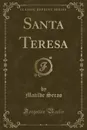 Santa Teresa (Classic Reprint) - Matilde Serao