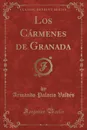 Los Carmenes de Granada (Classic Reprint) - Armando Palacio Valdés