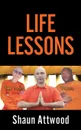 Life Lessons - Shaun Attwood