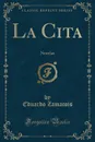 La Cita. Novelas (Classic Reprint) - Eduardo Zamacois