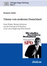 Traume vom modernen Deutschland. Horst Ehmke, Reimut Jochimsen und die Planung des Politischen in der ersten Regierung Willy Brandts. - Benjamin Seifert