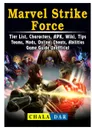 Marvel Strike Force, Tier List, Characters, APK, Wiki, Tips, Teams, Mods, Online, Cheats, Abilities, Game Guide Unofficial - Chala Dar