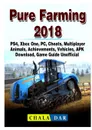 Pure Farming 2018, PS4, Xbox One, PC, Cheats, Multiplayer, Animals, Achievements, Vehicles, APK, Download, Game Guide Unofficial - Chala Dar