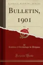 Bulletin, 1901, Vol. 2 (Classic Reprint) - Académie d'Archéologie de Belgique