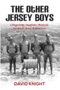 The Other Jersey Boys. Lifeguards, laughter, lifestyle, larrikins, lovin., libations - David John Knight